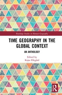 Time Geography in the Global Context: An Anthology, 1st Edition