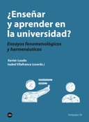 ¿Enseñar y aprender en la universidad? Ensayos fenomenológicos y hermenéuticos