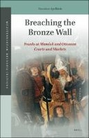 Breaching the Bronze Wall