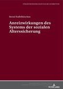 Anreizwirkungen des Systems der sozialen Alterssicherung
