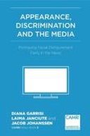 Appearance, Discrimination and the Media