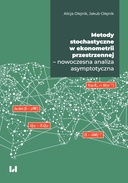 Metody stochastyczne w ekonometrii przestrzennej – nowoczesna analiza asymptotyczna