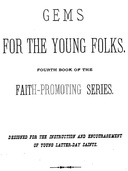 Gems for the Young Folks Fourth Book of the Faith-Promoting Series