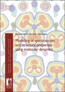 Modelling of spectroscopic and structural properties using molecular dynamics