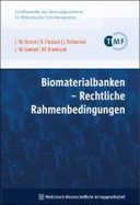 Biomaterialbanken - Rechtliche Rahmenbedingungen