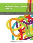 Metabolic Plasticity of Cancer