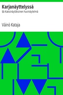 Karjanäyttelyssä : $b Kaksinäytöksinen huvinäytelmä