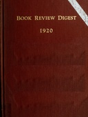 The Cumulative Book Review Digest, v. 16, 1920 : $b Sixteenth annual accumulation reviews of 1920 books