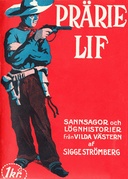 Prärielif Sannsagor och lögnhistorier från vilda västern