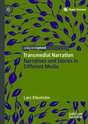 Transmedial Narration: Narratives and Stories in Different Media