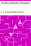 The Theory and Practice of Perspective