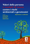 Valori della persona e modelli di tutela contro i rischi ambientali e genotossici