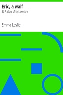 Eric, a waif : $b A story of last century