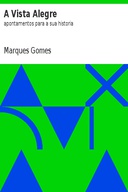 A Vista Alegre: apontamentos para a sua historia
