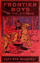 The Frontier Boys in the Sierras; Or, The Lost Mine