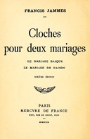 Cloches pour deux mariages Le mariage basque; le mariage de raison