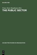 The Public Sector: Challenge for Coordination and Learning
