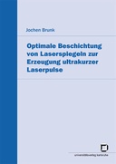 Optimale Beschichtung von Laserspiegeln zur Erzeugung ultrakurzer Laserpulse
