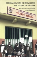 Federalización e innovación educativa en México