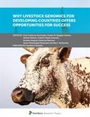 Why Livestock Genomics for Developing Countries offers Opportunities for Success