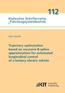 Trajectory optimization based on recursive B-spline approximation for automated longitudinal control of a battery electric vehicle