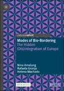Modes of Bio-Bordering: The Hidden (Dis)integration of Europe