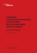 O Binómio casos fáceis/casos difíceis e a categoria de inteligibilidade sistema jurídico