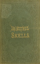 Beautiful shells : $b Their nature, structure, and uses familiarly explained; with directions for collecting, cleaning, and arranging them in the cabinet; descriptions of the most remarkable species, and of the creatures which inhabit them; and explanations of the meanings of their scientific names, and of the terms used in conchology