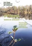Yyteistä uuteen alkuun : toimittajien kertomuksia mediatyön murroksesta