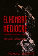 El Hombre Mediocre Ensayo de psicologia y moral