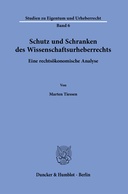Schutz und Schranken des Wissenschaftsurheberrechts