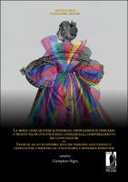 La moda come motore economico: innovazione di processo e prodotto, nuove strategie commerciali, comportamento dei consumatori / Fashion as an economic engine: process and product innovation, commercial strategies, consumer behavior