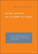 Ein leises Geräusch wie ein Gefühl des Sehnens