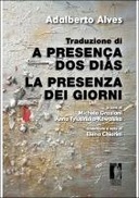 Traduzione di A presença dos dias / La presenza dei giorni