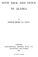 With Sack and Stock in Alaska