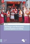 Romantic Consumption and Heritage Performance in China