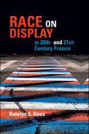 Race on Display in 20th- and 21st Century France