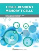 Tissue-Resident Memory T Cells