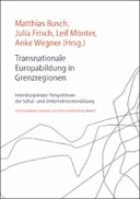 Transnationale Europabildung in Grenzregionen