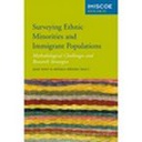 Surveying Ethnic Minorities and Immigrant Populations Surveying Ethnic Minorities and Immigrant Populations