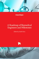 A Roadmap of Biomedical Engineers and Milestones A Roadmap of Biomedical Engineers and Milestones