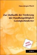 Zur Methodik der Förderung der Handlungsfähigkeit Geistigbehinderter