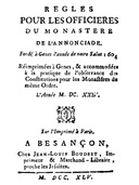 Regles pour les officieres du monastere de l'Annonciade, fondé à Genes l'année de notre Salut 1604