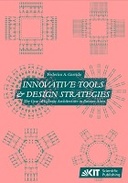 Innovative tools and design strategies