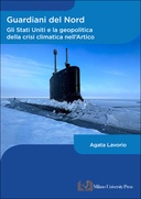 Guardiani del Nord. Gli Stati Uniti e la geopolitica della crisi climatica nell'Artico