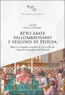 Atto abate vallombrosano e vescovo di Pistoia