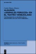 Algunos «animales feroces» en el teatro venezolano