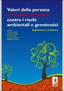 Valori della persona e modelli di tutela contro i rischi ambientali e genotossici