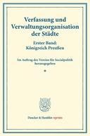 Verfassung und Verwaltungsorganisation der Städte.