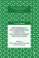 Heterogeneity, High Performance Computing, Self-Organization and the Cloud
